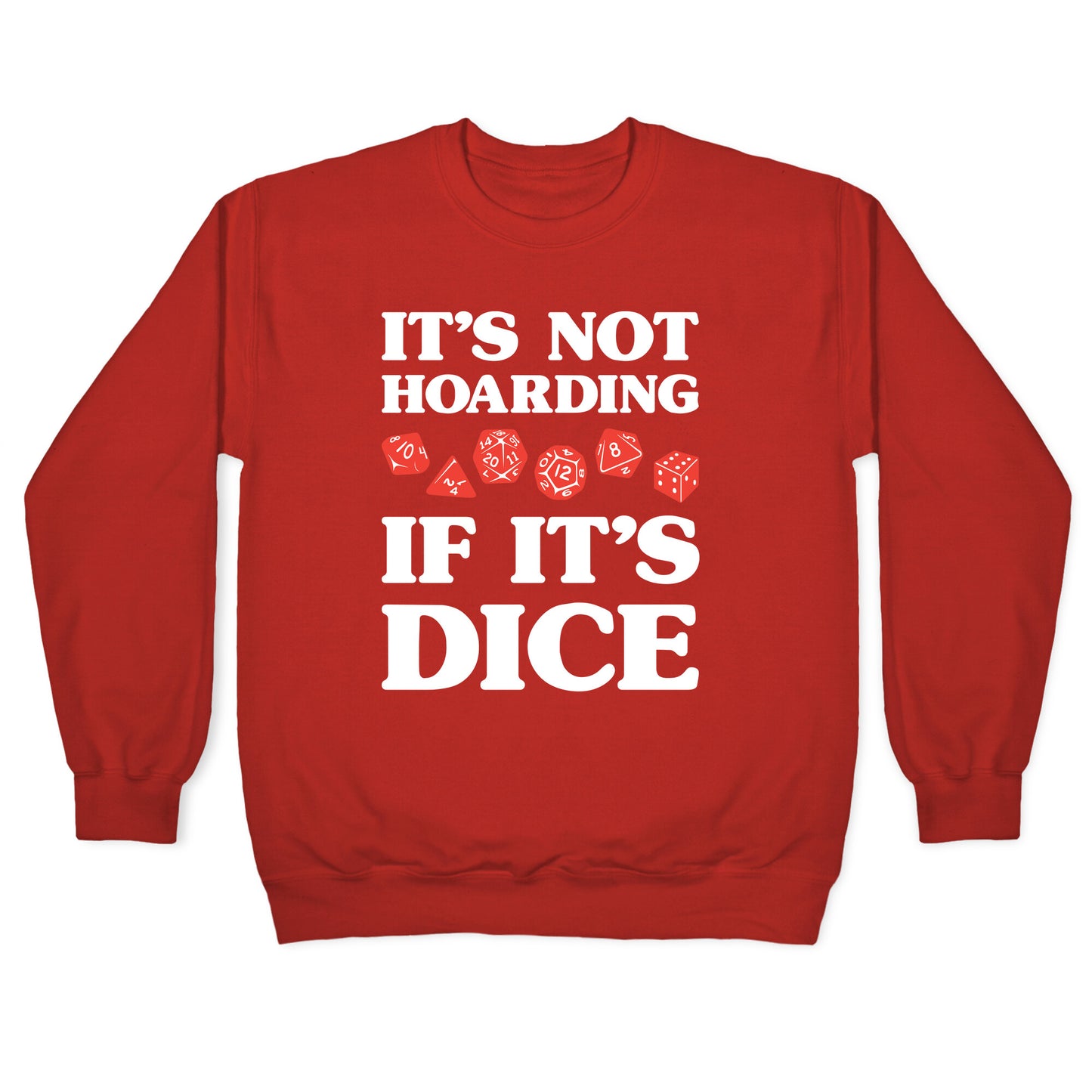 It's Not Hoarding If It's Dice DnD Crewneck Sweatshirt