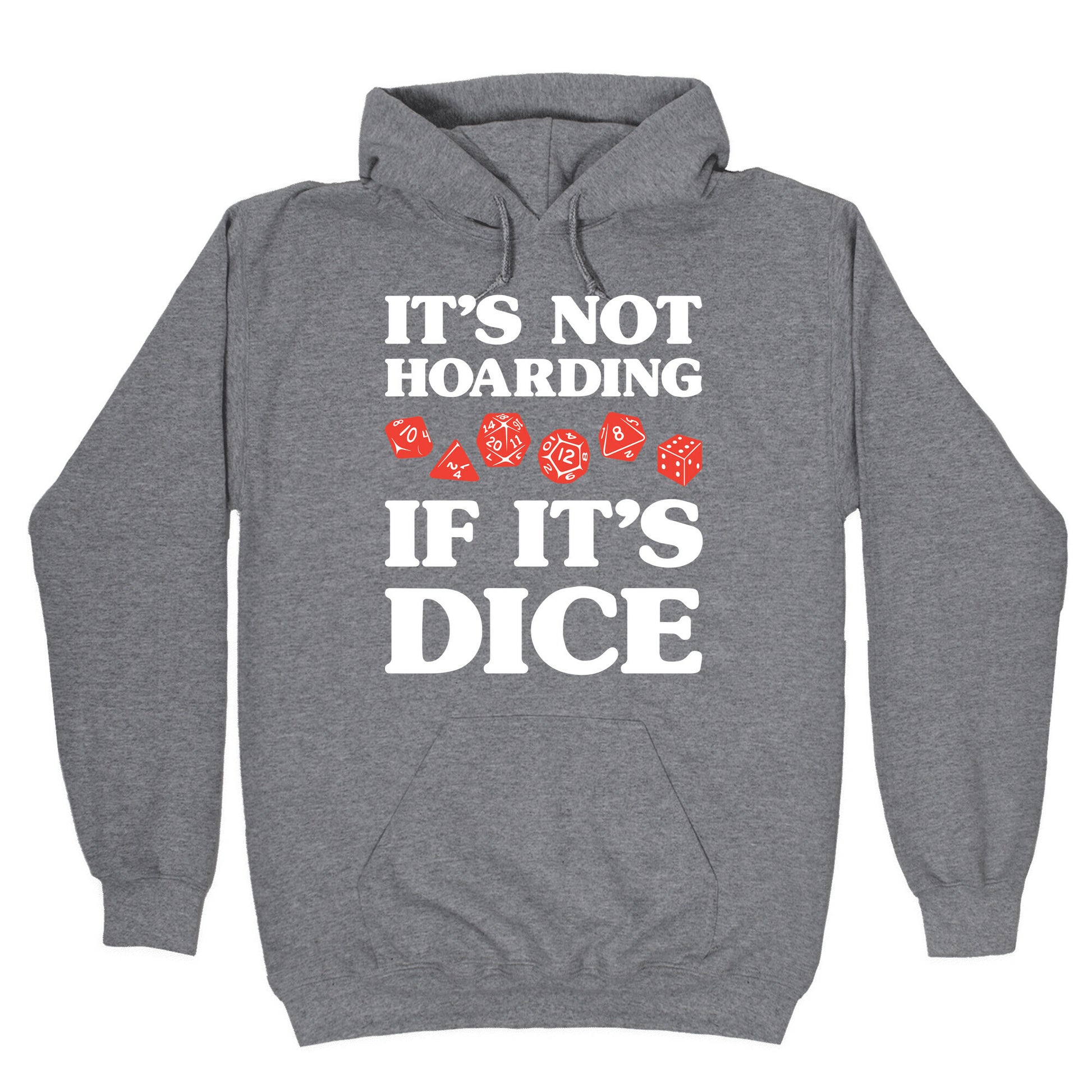 It's Not Hoarding If It's Dice DnD Hoodie