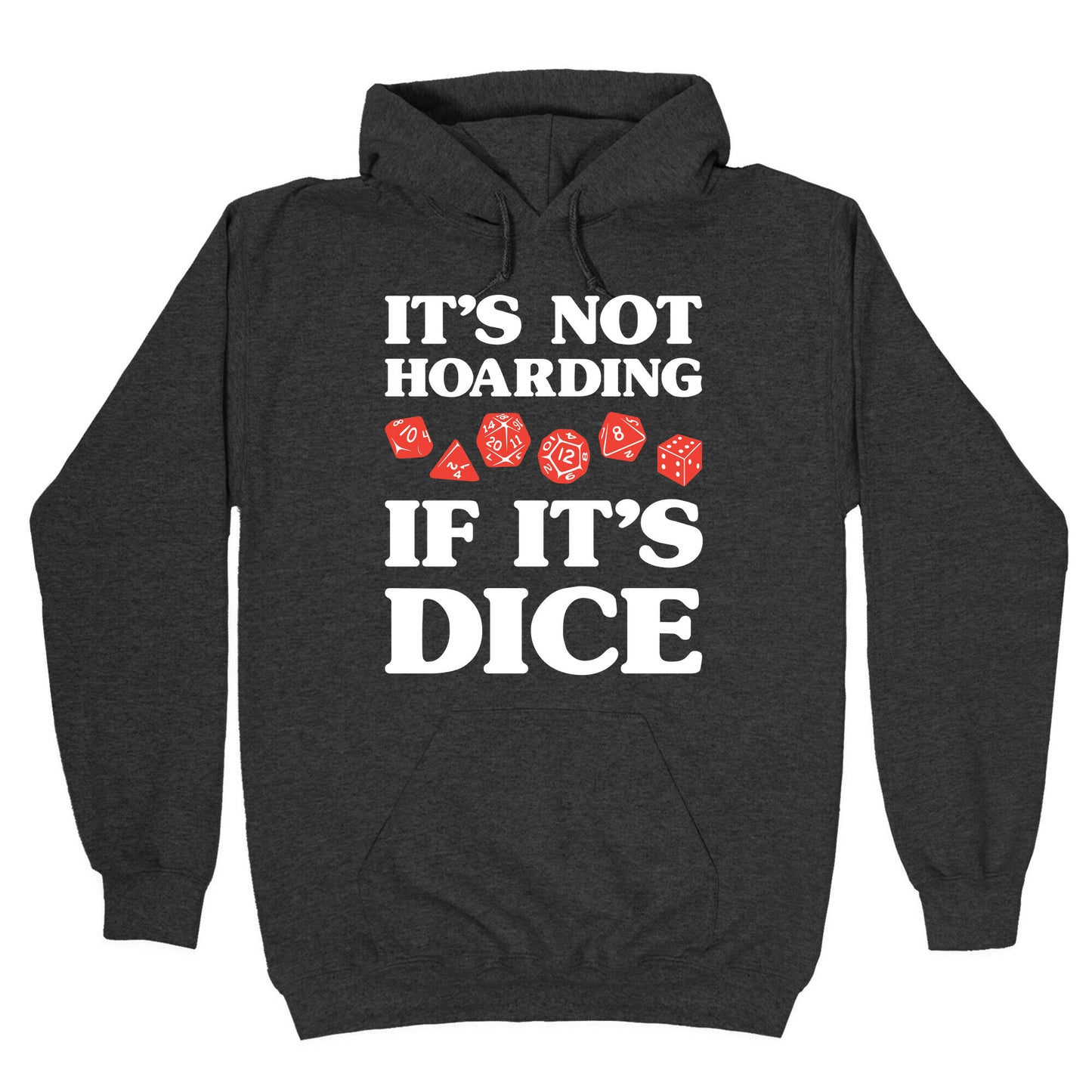 It's Not Hoarding If It's Dice DnD Hoodie