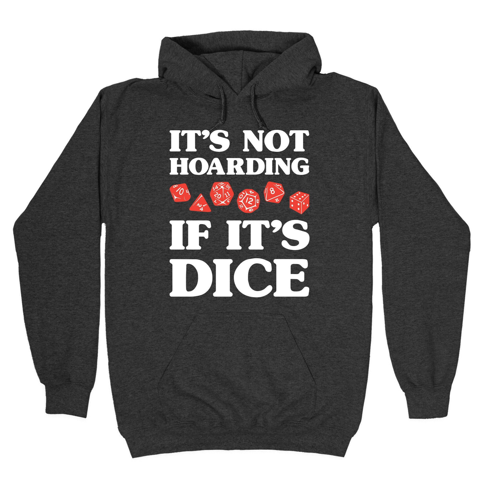 It's Not Hoarding If It's Dice DnD Hoodie