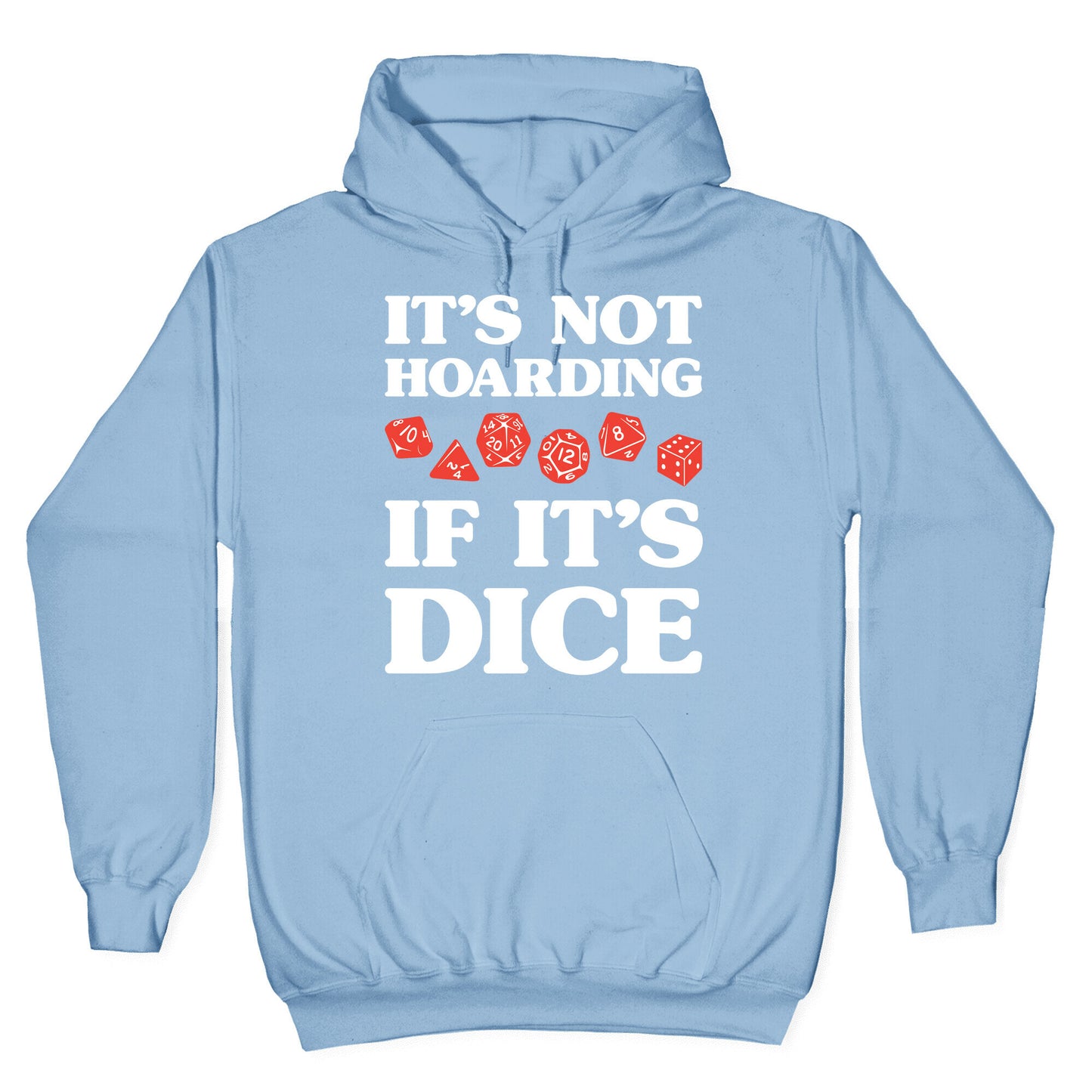 It's Not Hoarding If It's Dice DnD Hoodie