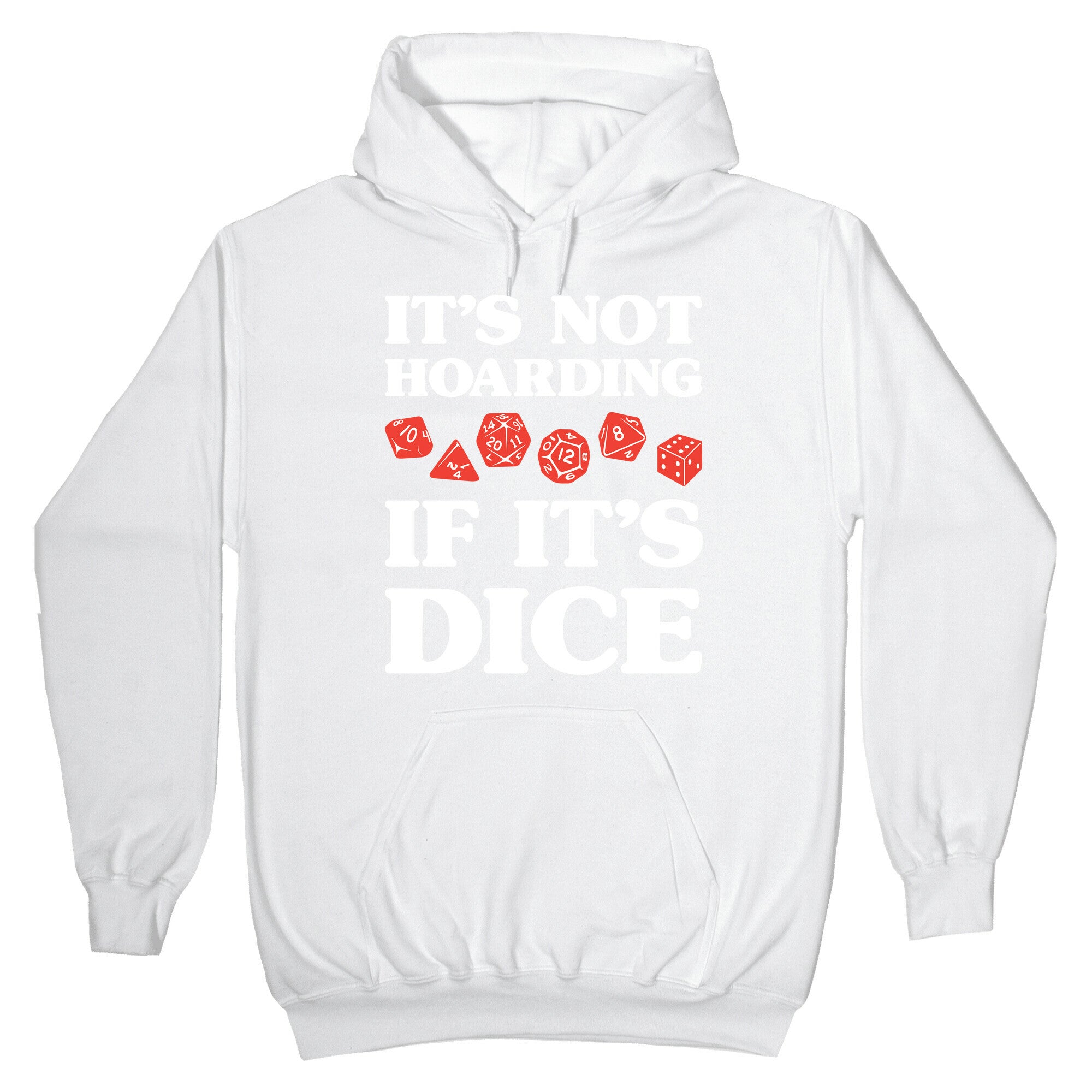 It's Not Hoarding If It's Dice DnD Hoodie