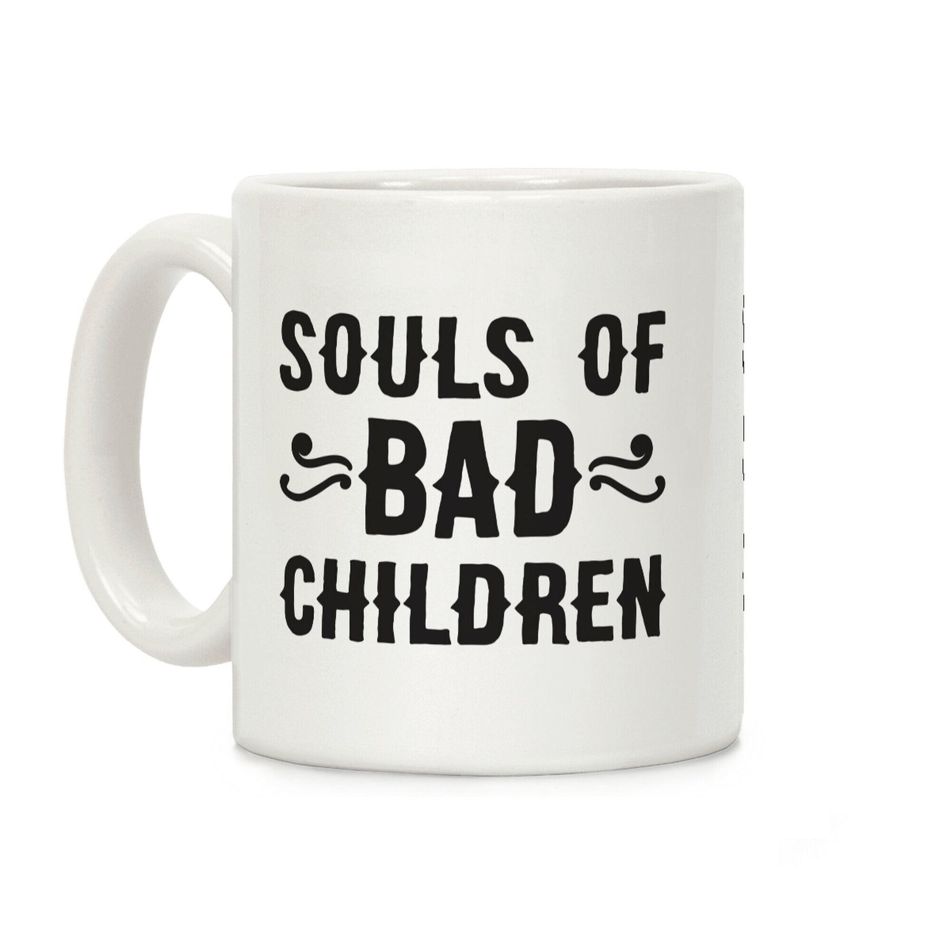 Souls of Bad Children Coffee Mug