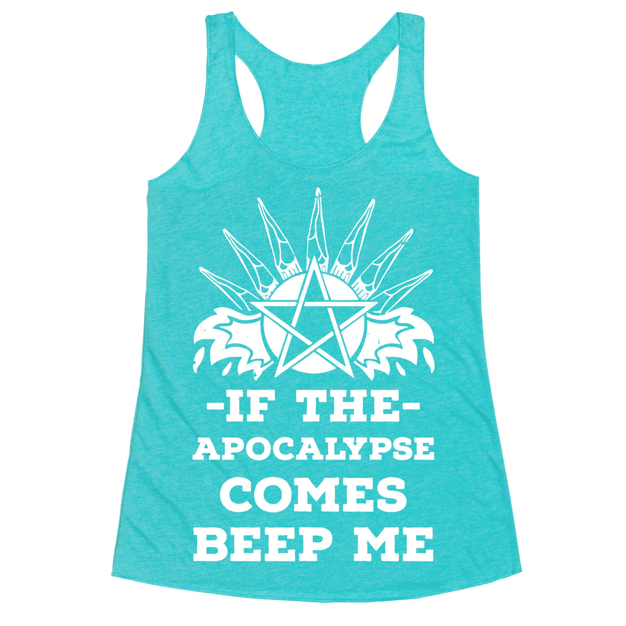 If the Apocalypse Comes Beep Me Racerback Tank