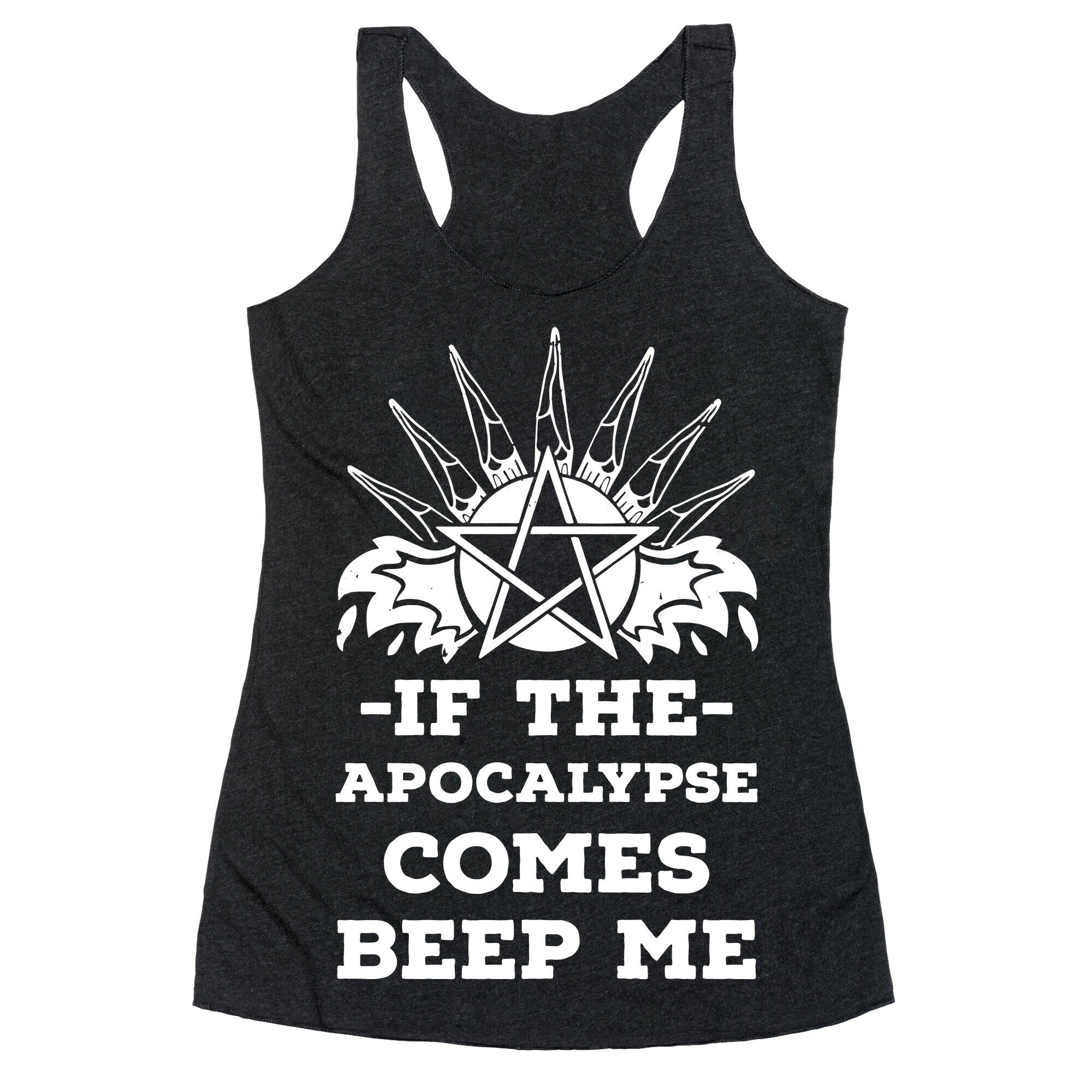 If the Apocalypse Comes Beep Me Racerback Tank