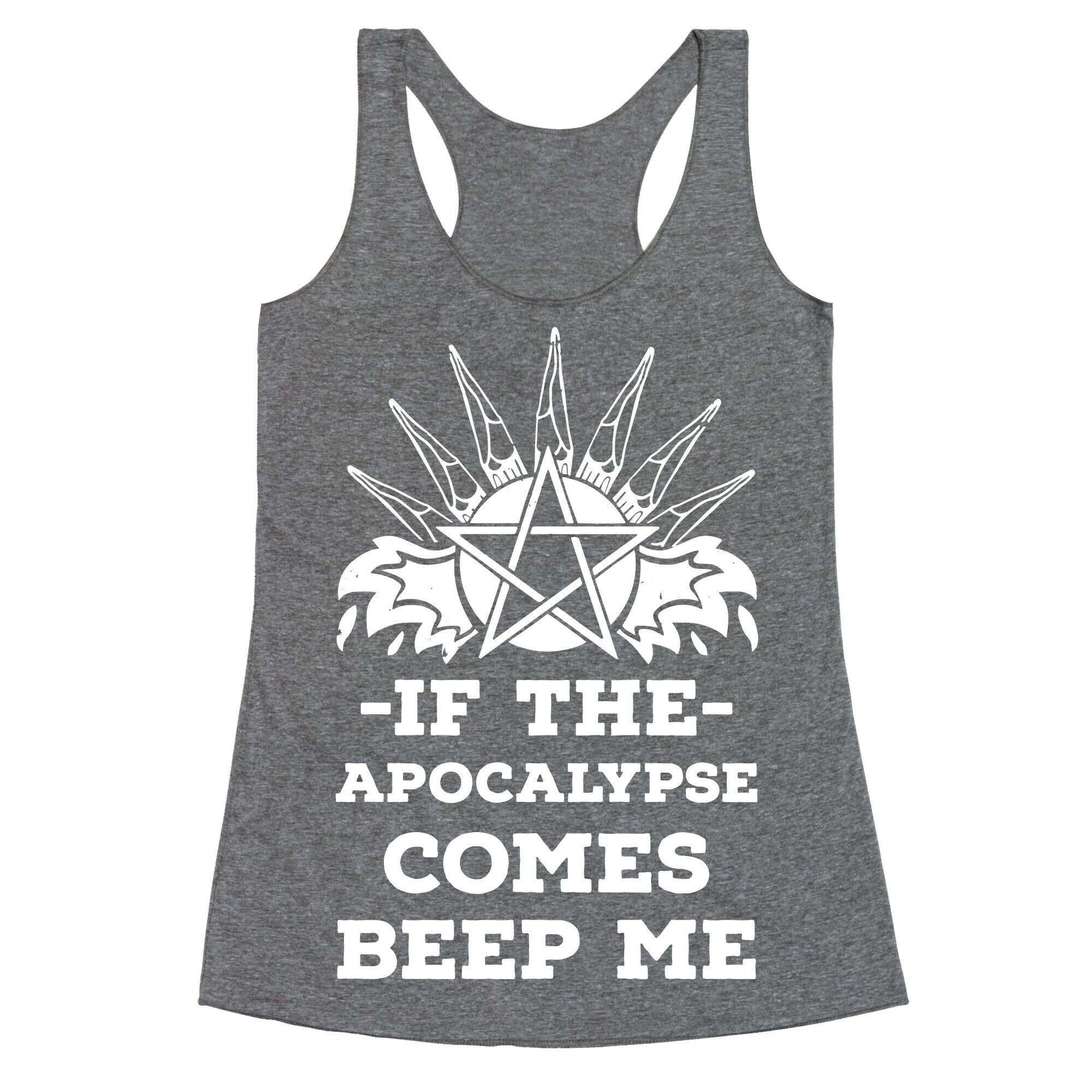 If the Apocalypse Comes Beep Me Racerback Tank