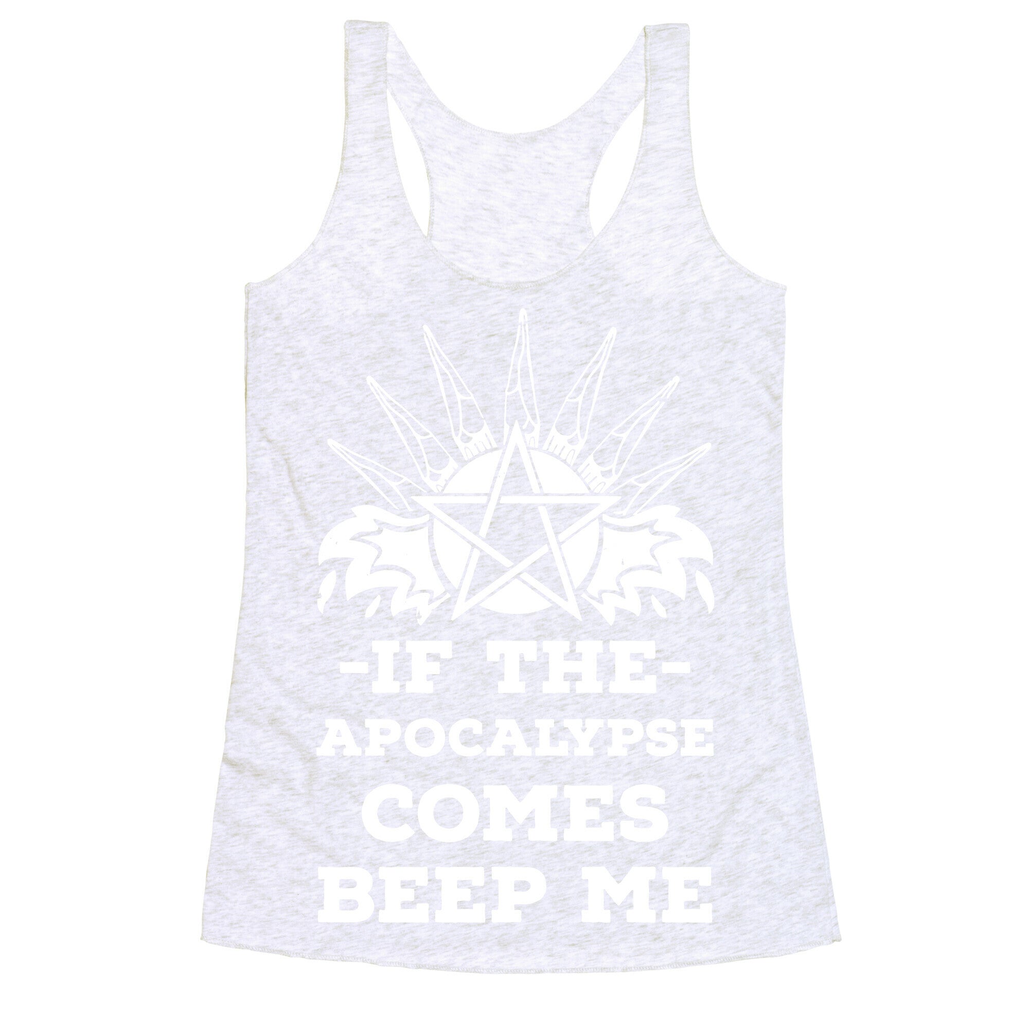 If the Apocalypse Comes Beep Me Racerback Tank