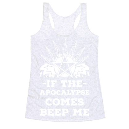 If the Apocalypse Comes Beep Me Racerback Tank