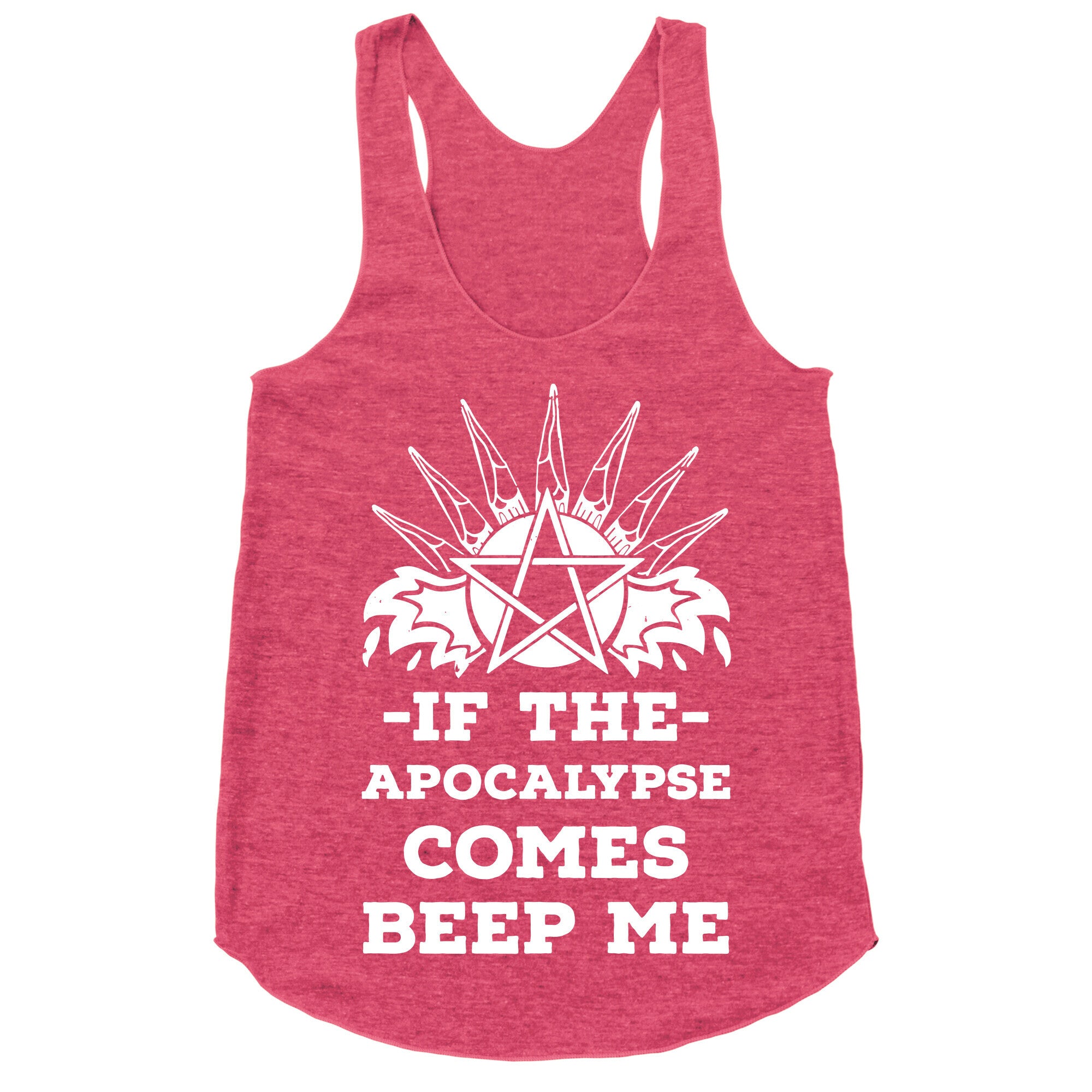 If the Apocalypse Comes Beep Me Racerback Tank