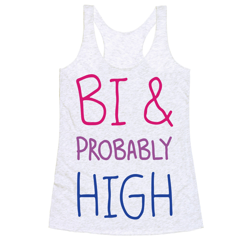 Bi And Probably High Racerback Tank