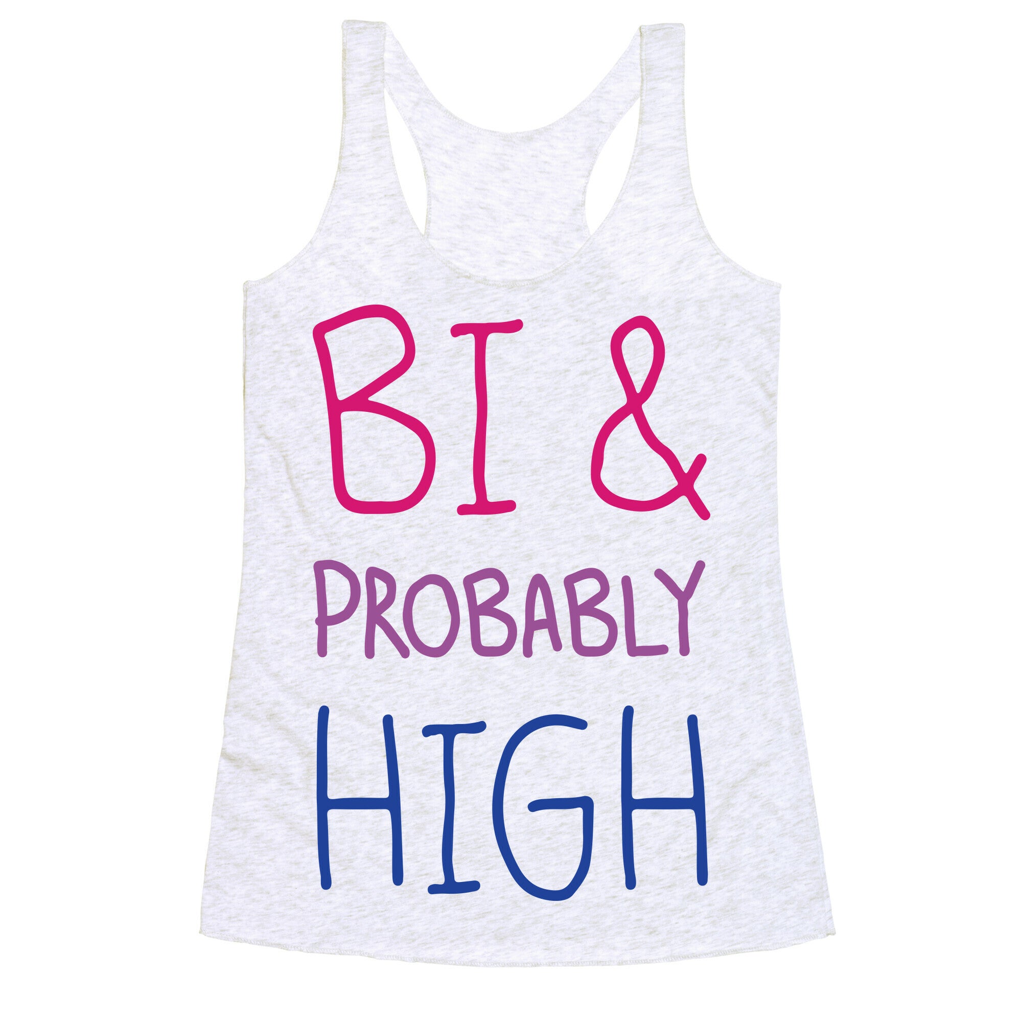 Bi And Probably High Racerback Tank