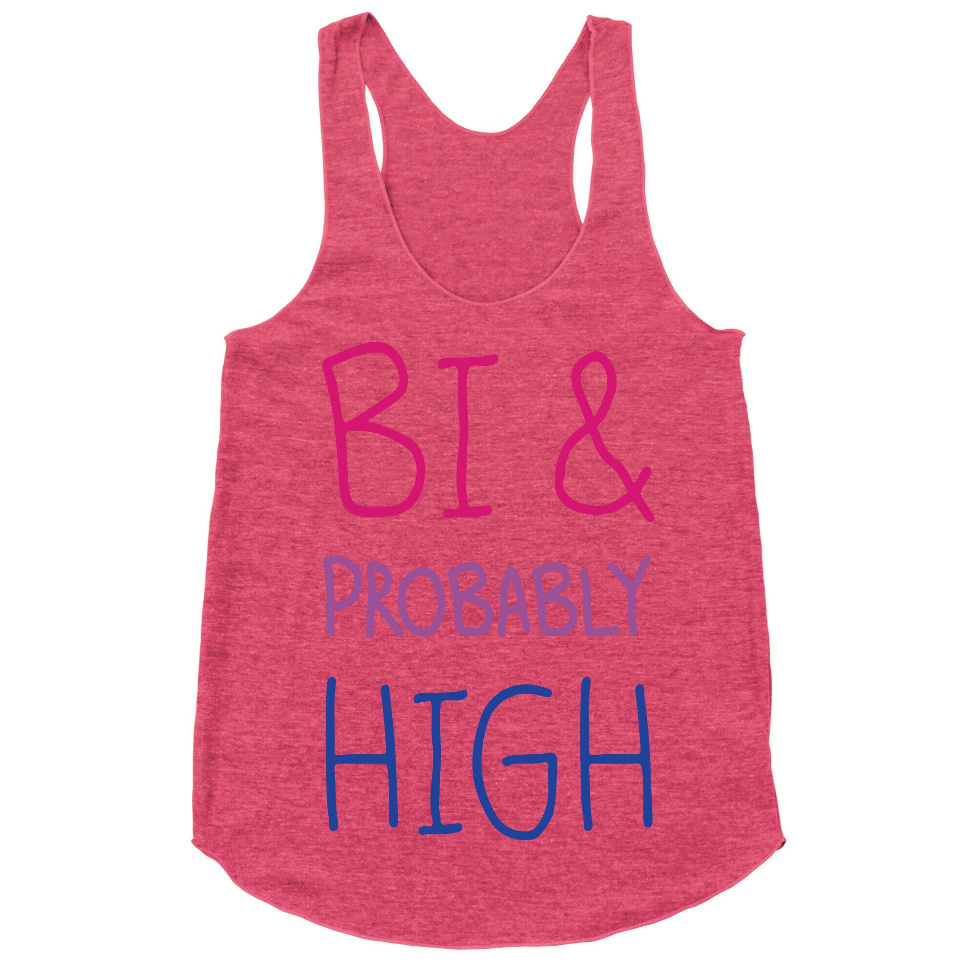 Bi And Probably High Racerback Tank