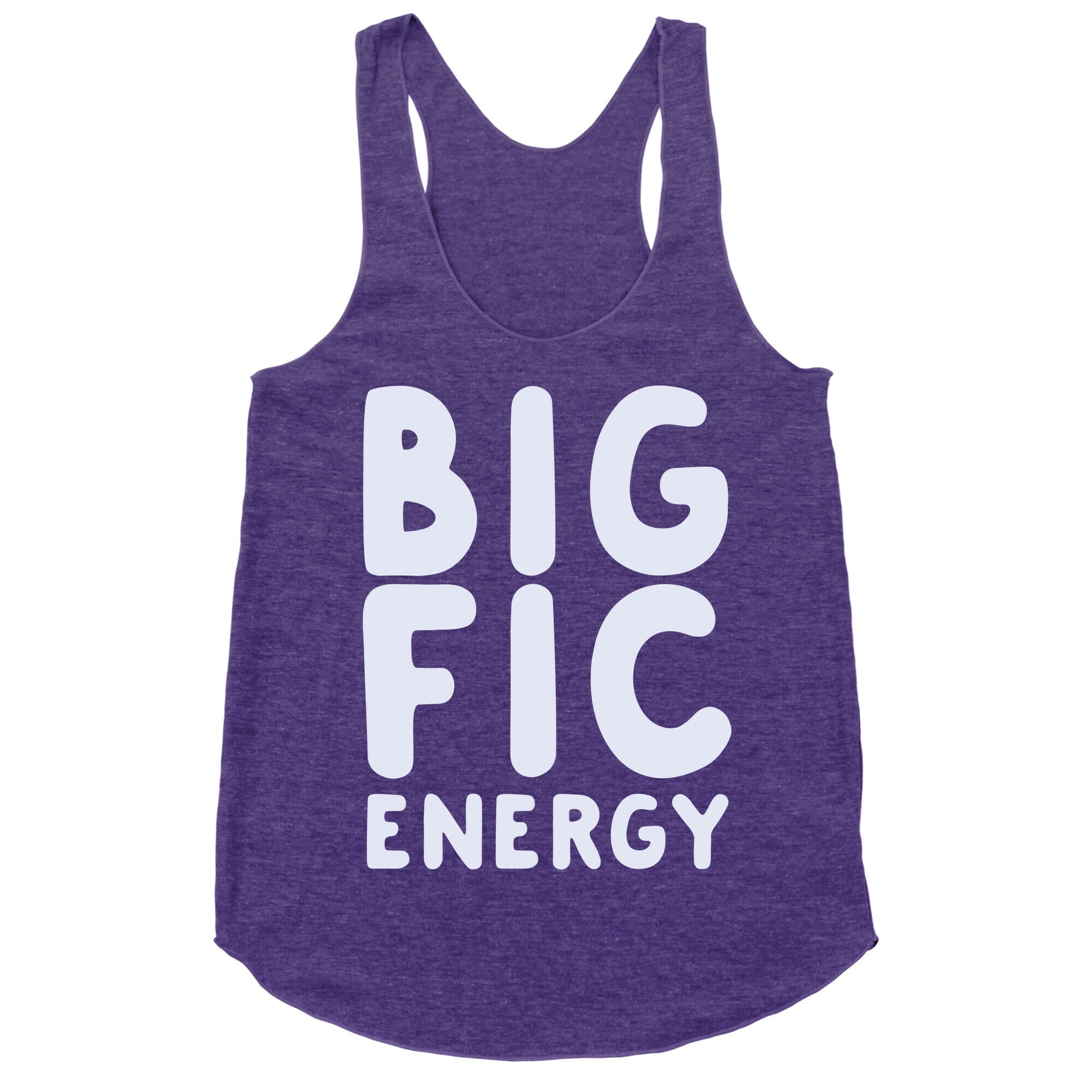 Big Fic Energy  Racerback Tank