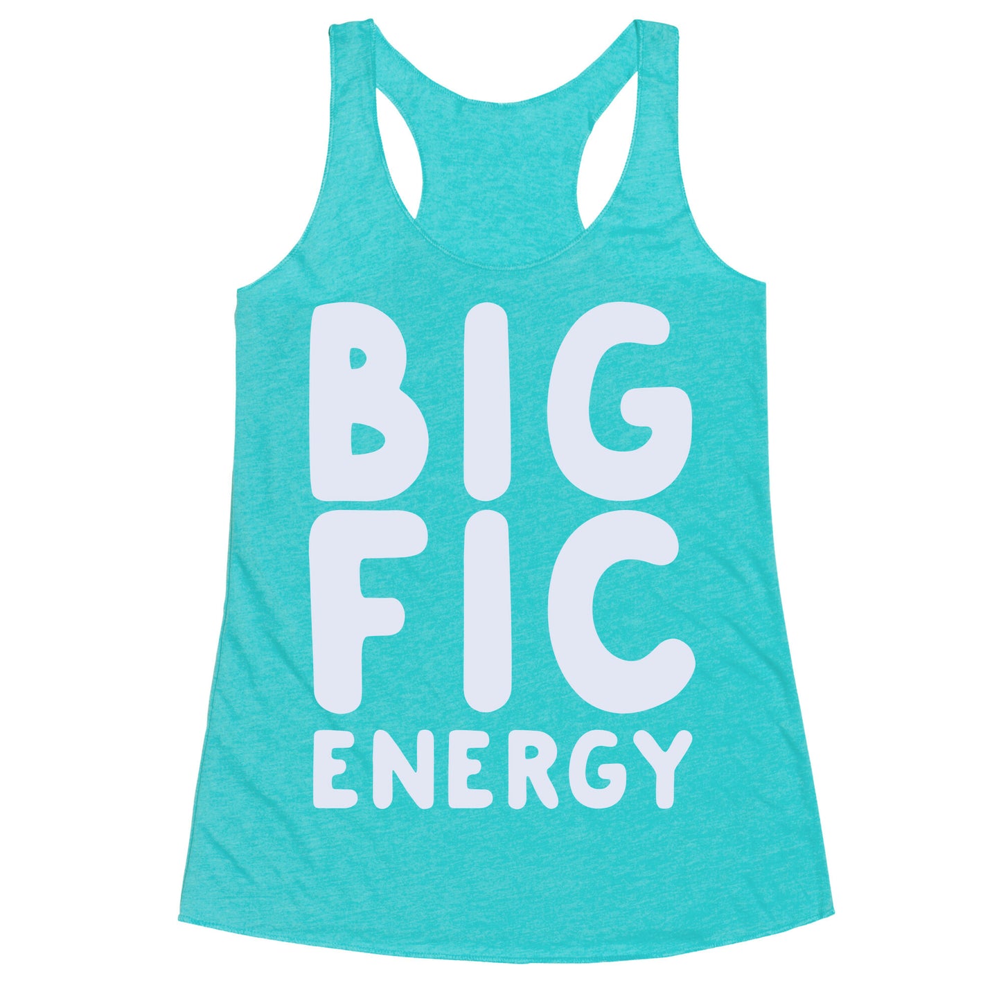 Big Fic Energy  Racerback Tank