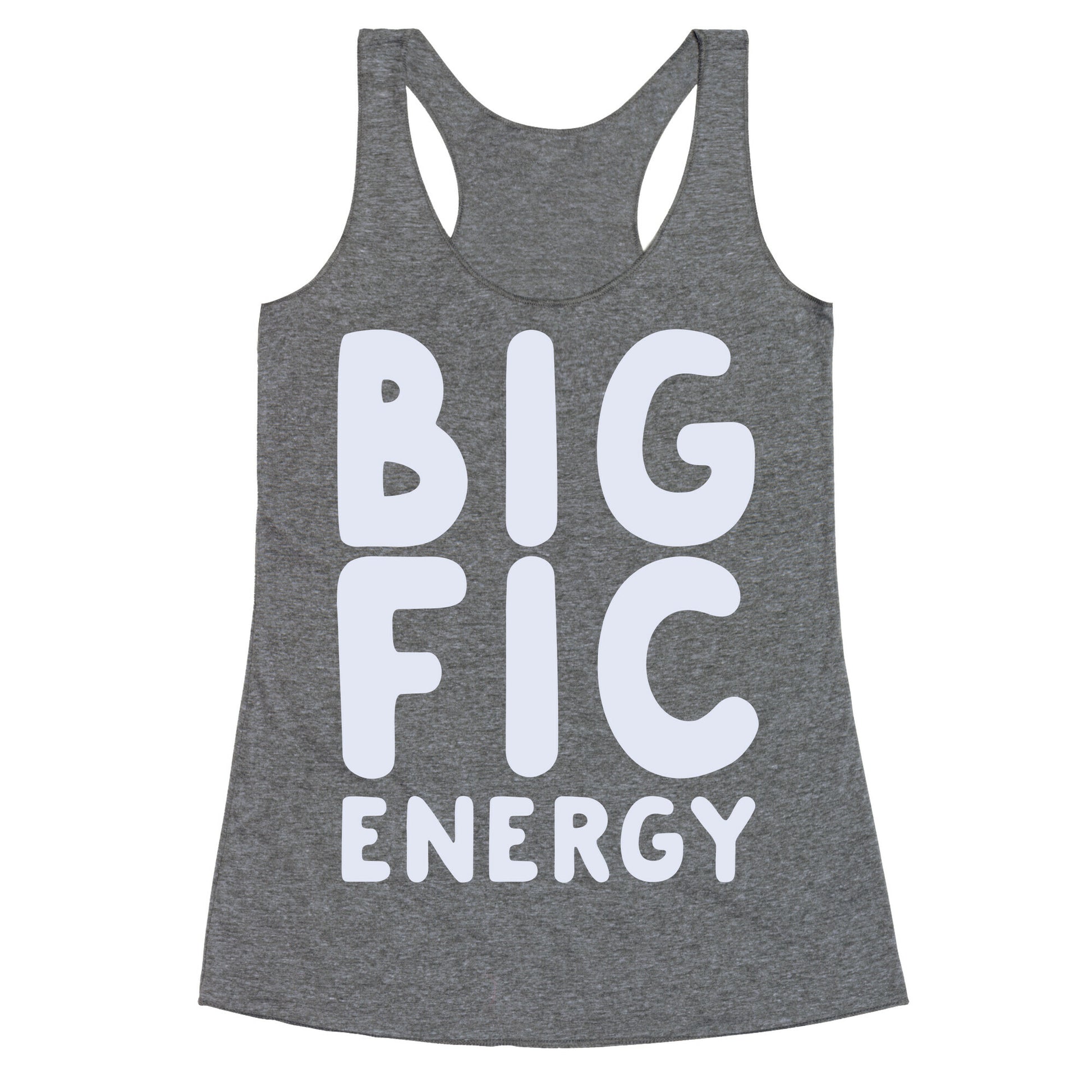 Big Fic Energy  Racerback Tank