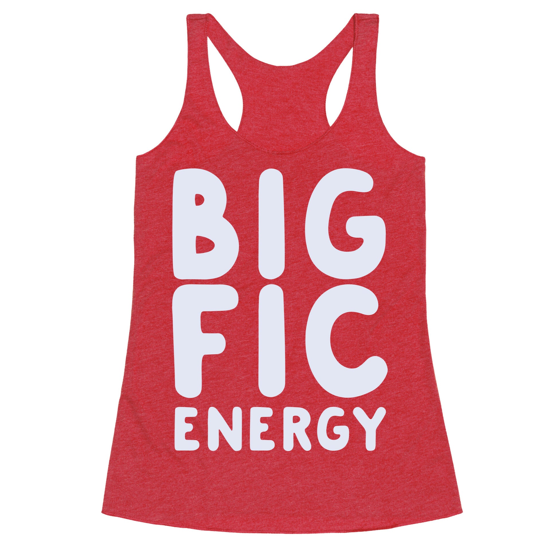 Big Fic Energy  Racerback Tank
