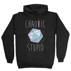 Chaotic Stupid Hoodie