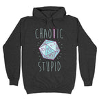 Chaotic Stupid Hoodie