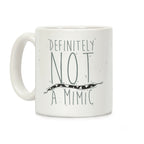 Definitely Not a Mimic Coffee Mug