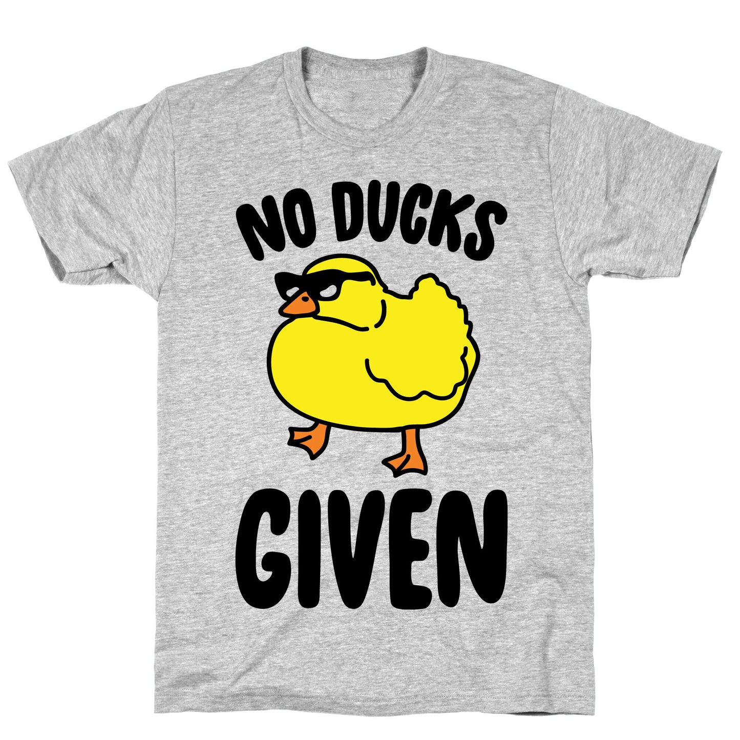 No Ducks Given Parody T-Shirt