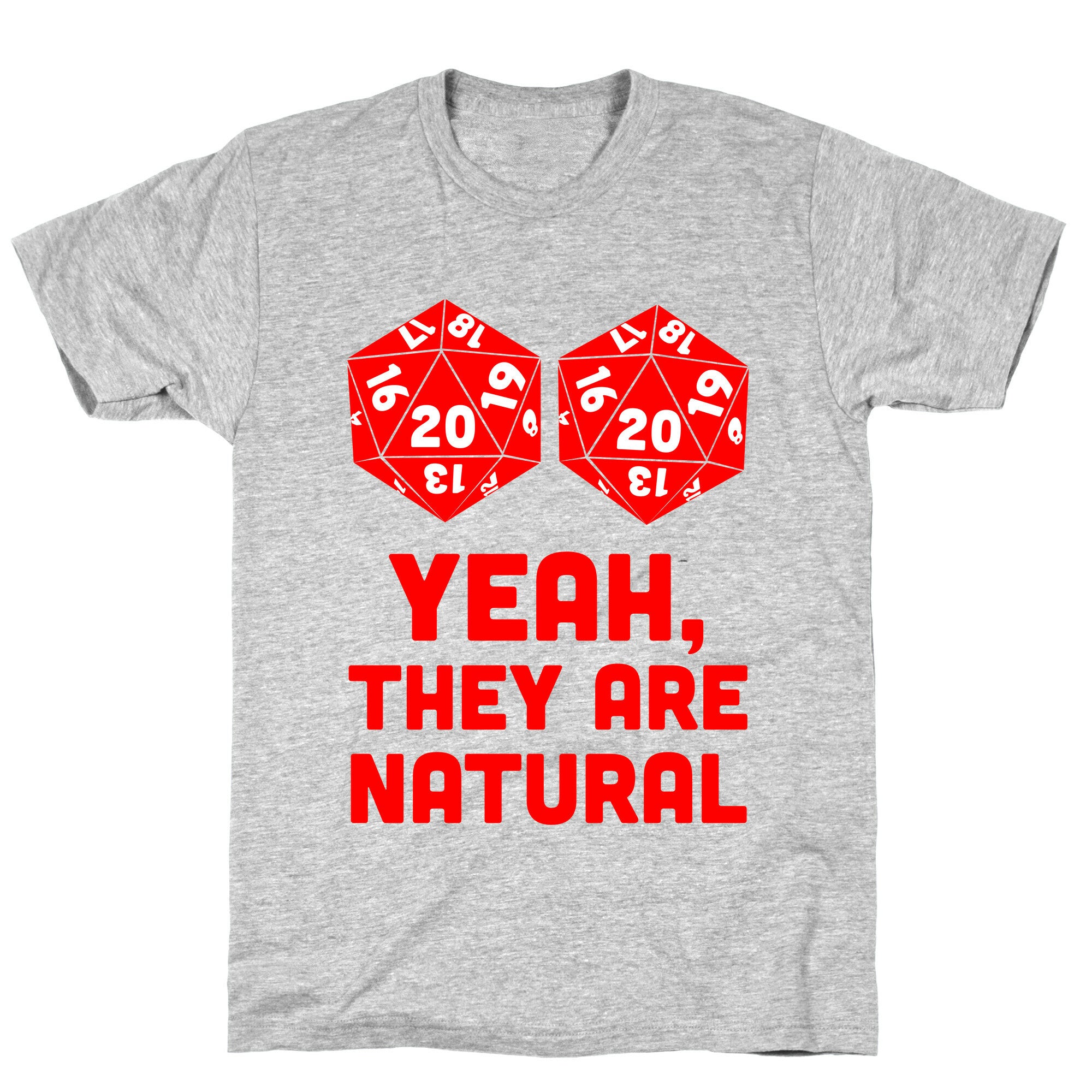 Yeah, They are Natural T-Shirt