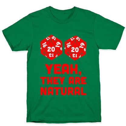 Yeah, They are Natural T-Shirt