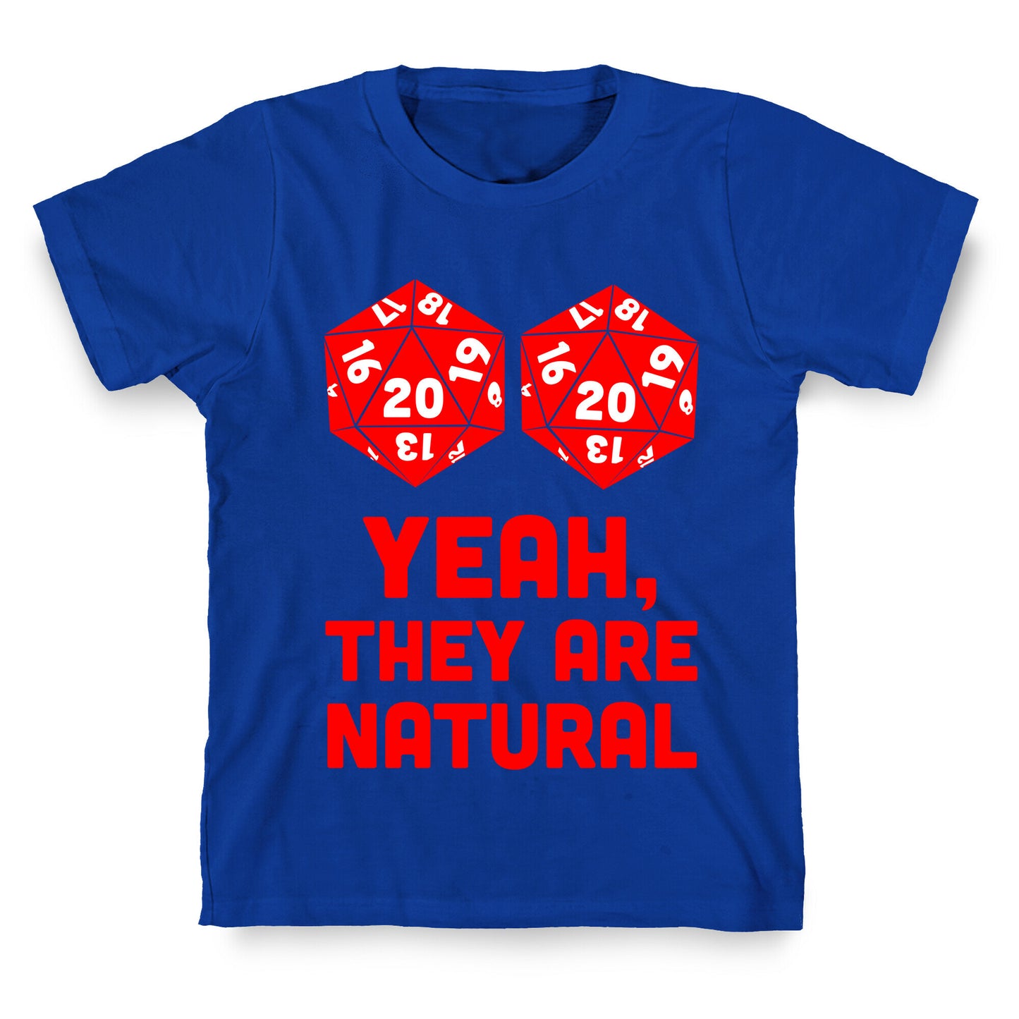 Yeah, They are Natural T-Shirt