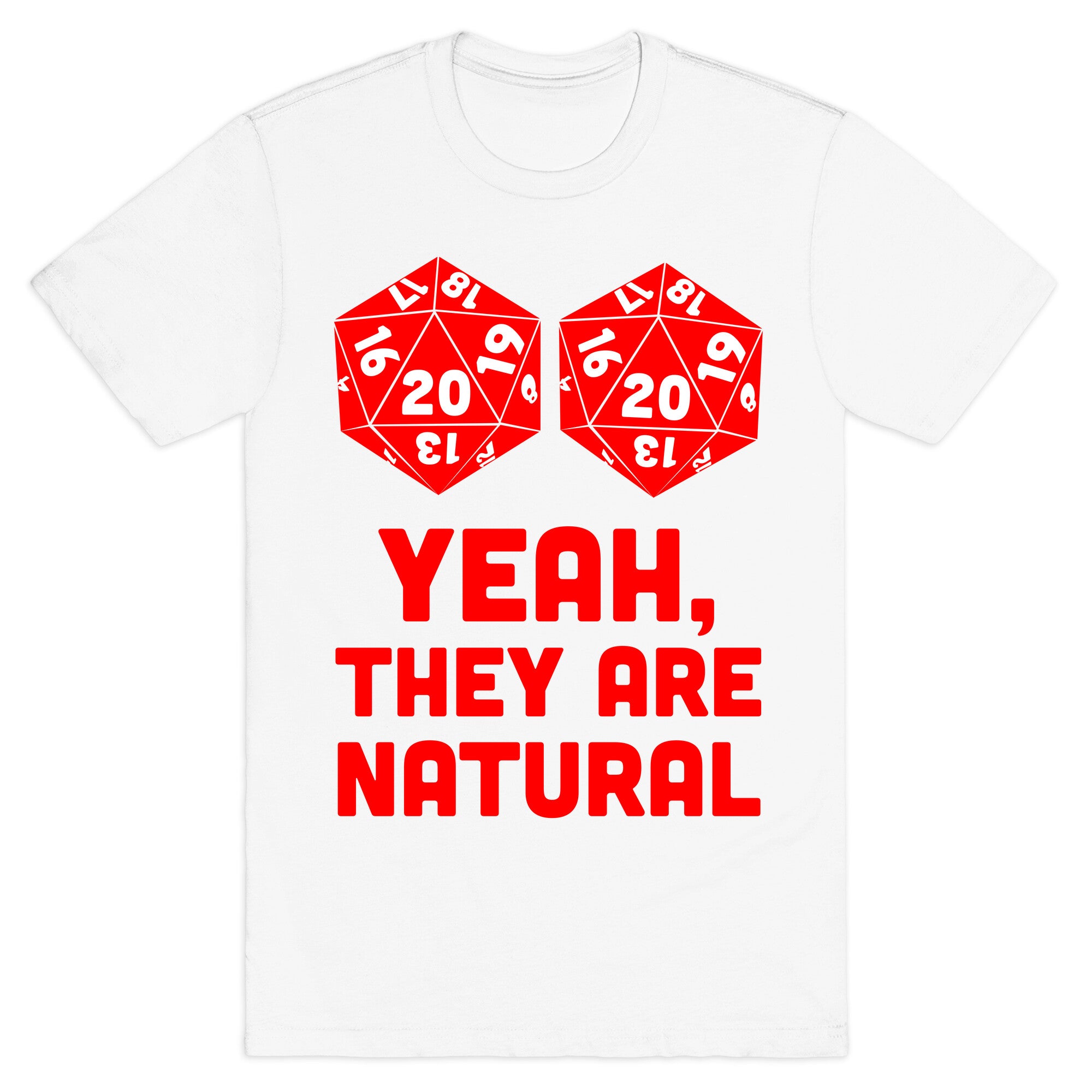 Yeah, They are Natural T-Shirt