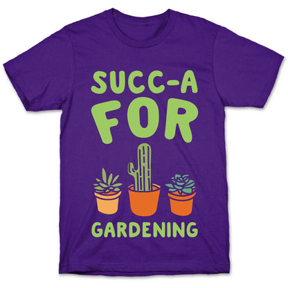 Succ-a For Plants Succulent Plant Parody White Print T-Shirt