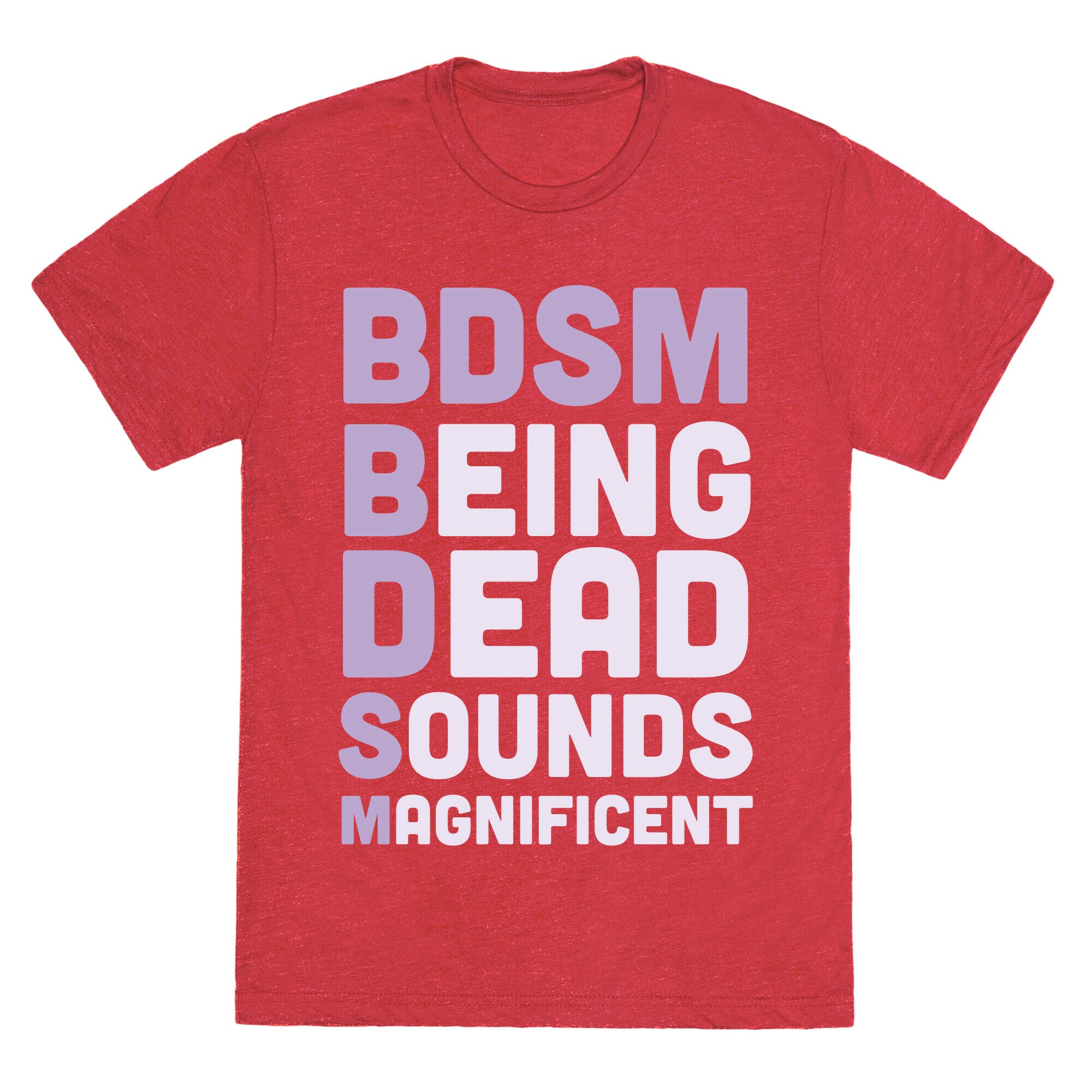 BDSM - Being Dead Sounds Magnificent Unisex Triblend Tee