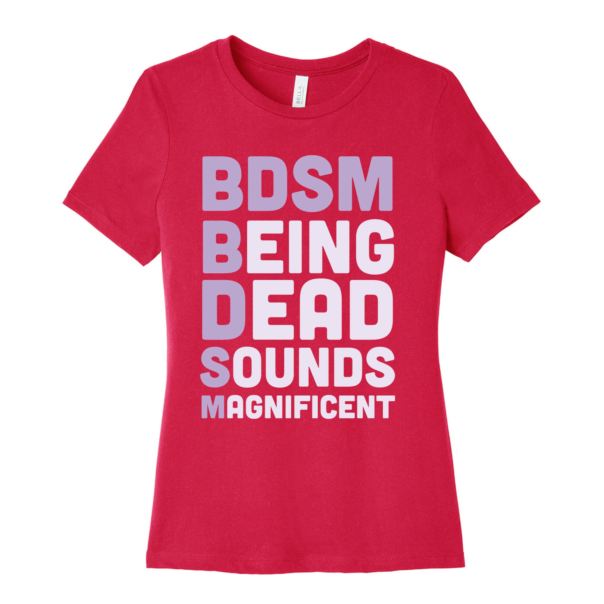 BDSM - Being Dead Sounds Magnificent Women's Cotton Tee