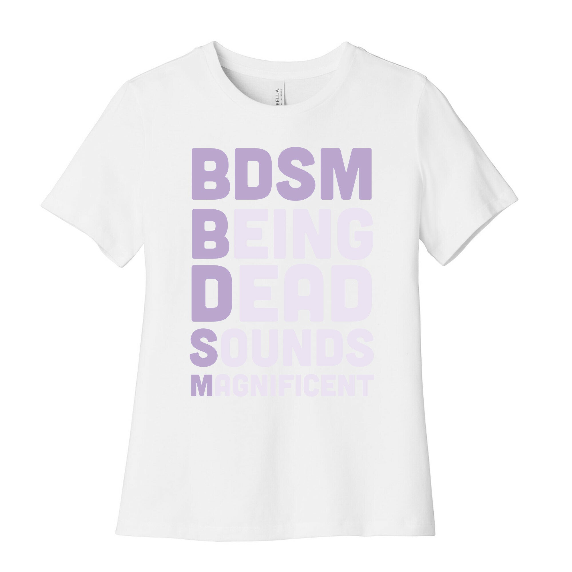 BDSM - Being Dead Sounds Magnificent Women's Cotton Tee