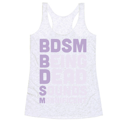 BDSM - Being Dead Sounds Magnificent Racerback Tank