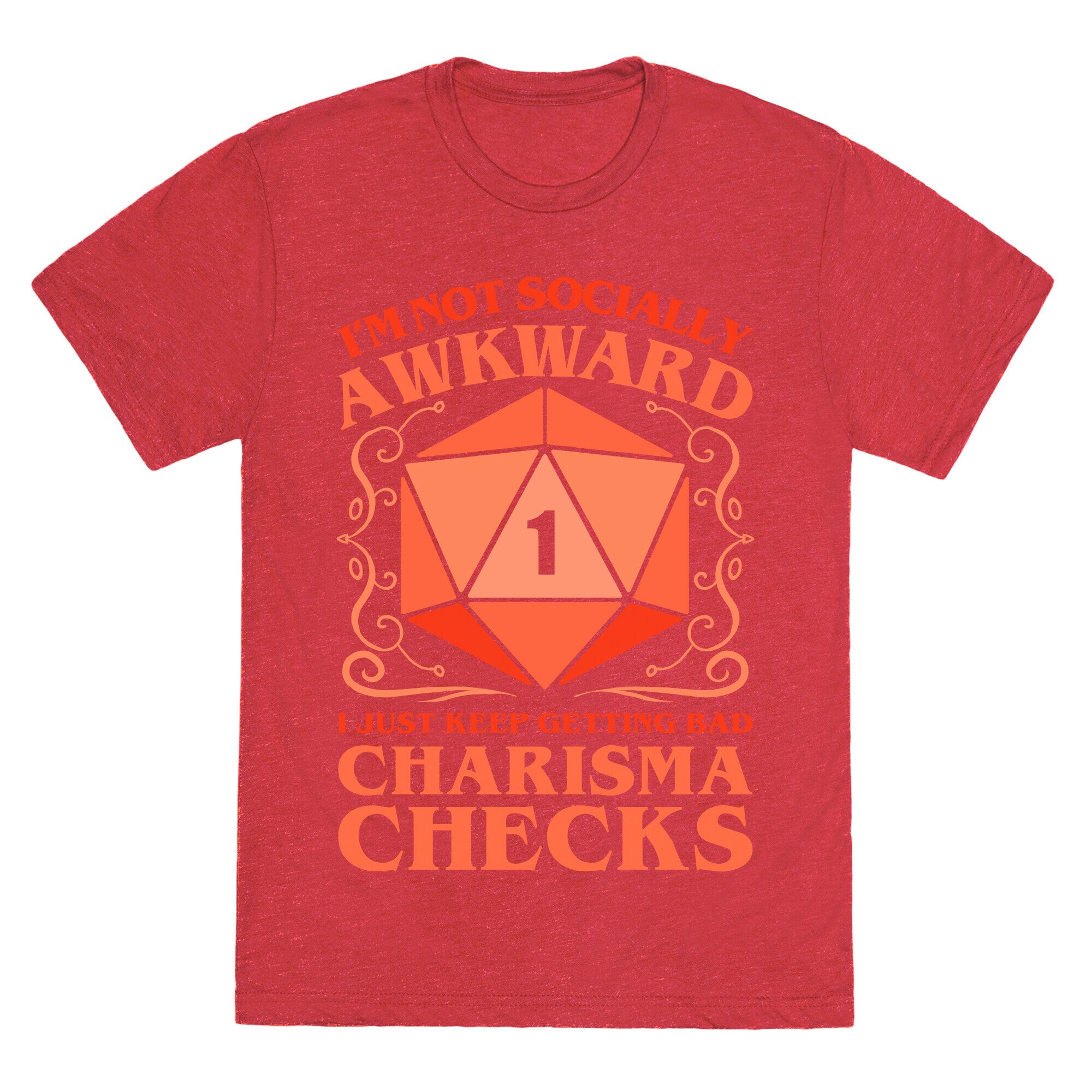 I'm Not Socially Awkward, I Just Keep Getting Bad Charisma Checks Unisex Triblend Tee