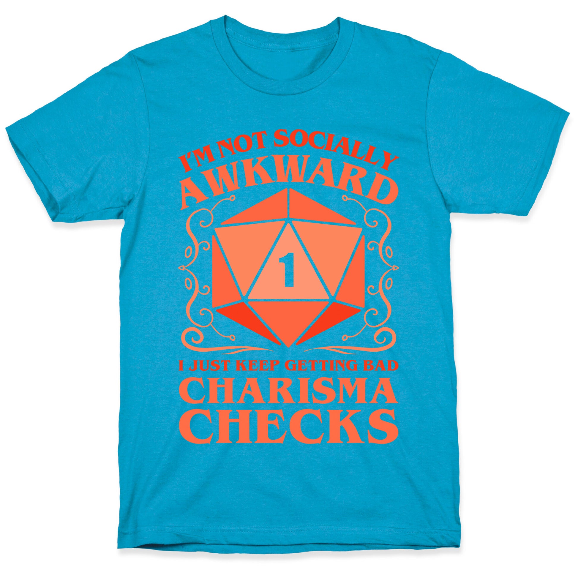 I'm Not Socially Awkward, I Just Keep Getting Bad Charisma Checks Unisex Triblend Tee
