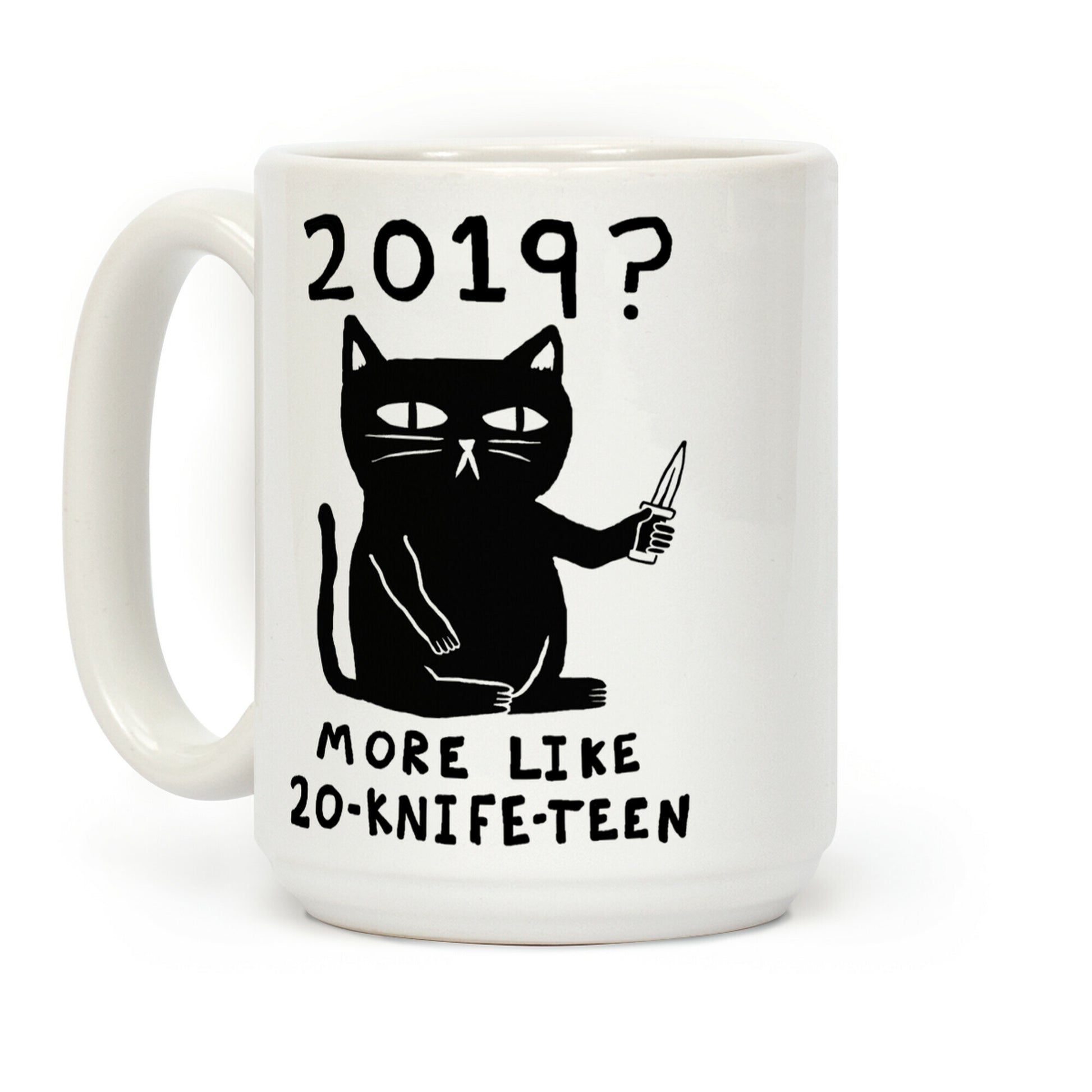 2019 More Like 20-Knife-Teen Cat Coffee Mug