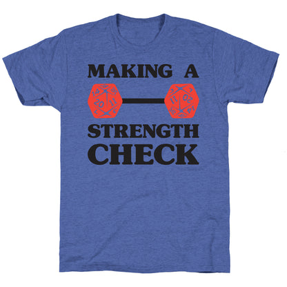 Making A Strength Check Unisex Triblend Tee