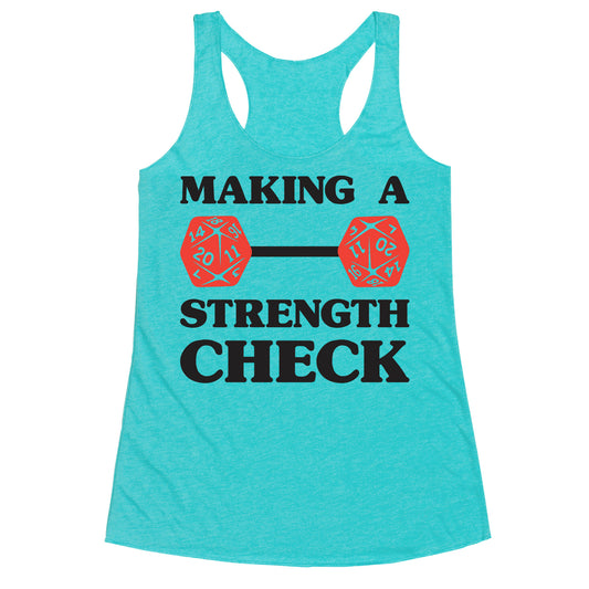 Making A Strength Check Racerback Tank