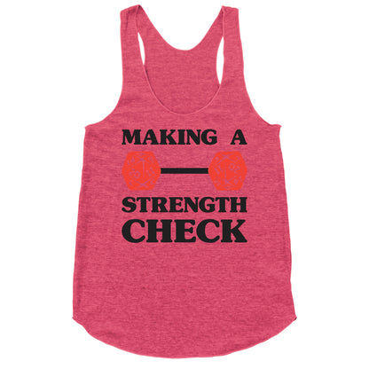 Making A Strength Check Racerback Tank