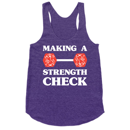 Making A Strength Check Racerback Tank