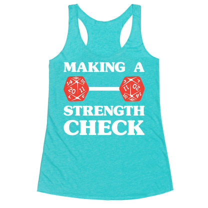 Making A Strength Check Racerback Tank