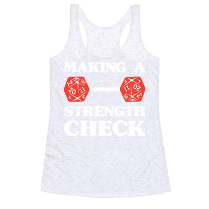 Making A Strength Check Racerback Tank