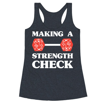 Making A Strength Check Racerback Tank