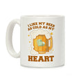 I Like my Beer As Cold As My Heart Coffee Mug