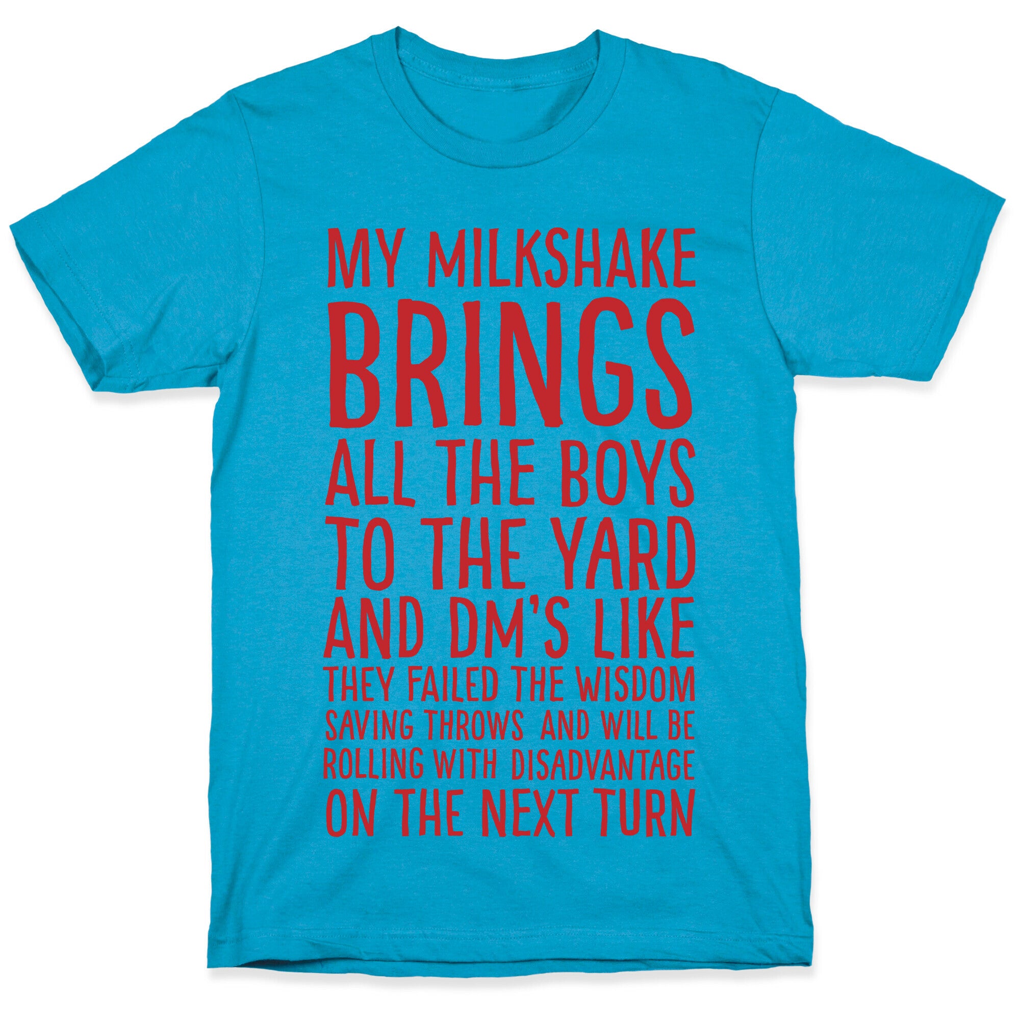 My Milkshake Causes Disadvantage on the Next Roll Unisex Triblend Tee