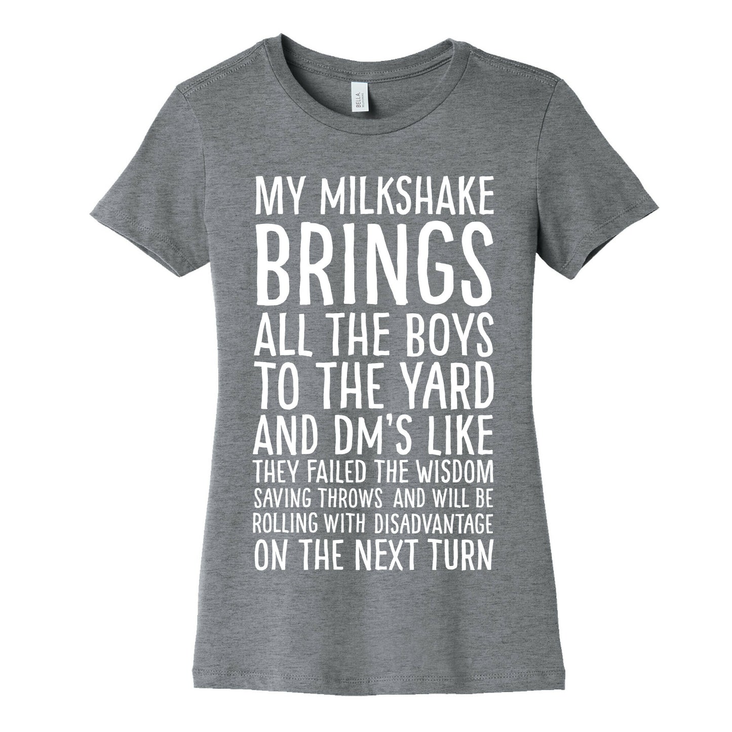 My Milkshake Causes Disadvantage on the Next Roll Women's Cotton Tee