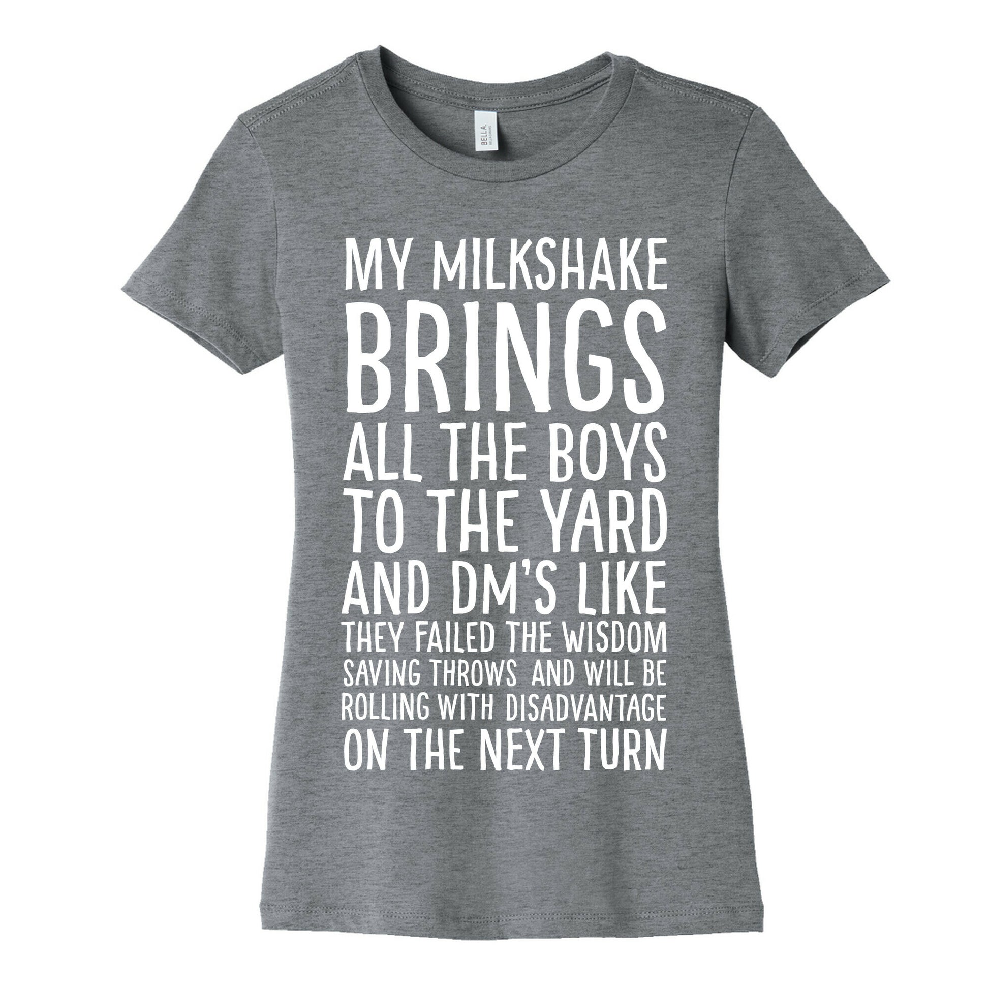 My Milkshake Causes Disadvantage on the Next Roll Women's Cotton Tee