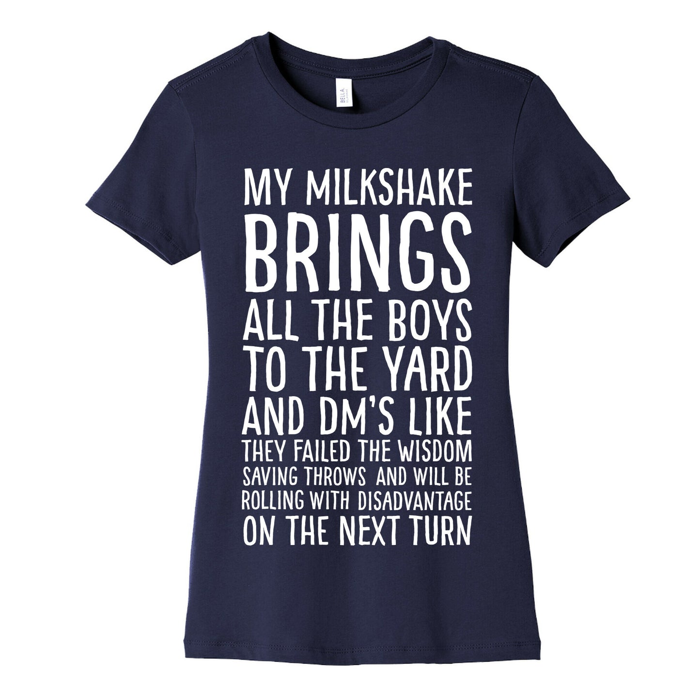 My Milkshake Causes Disadvantage on the Next Roll Women's Cotton Tee