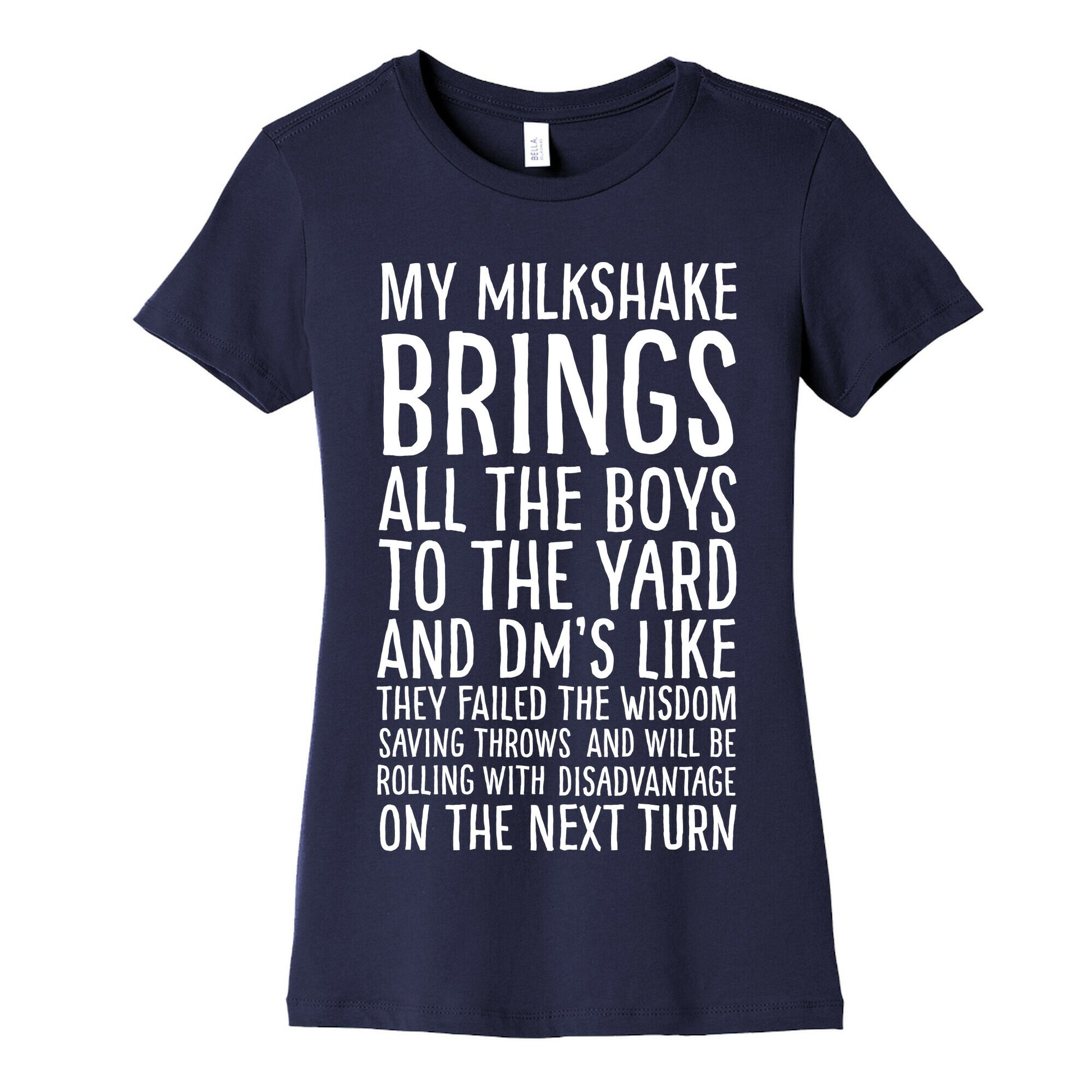 My Milkshake Causes Disadvantage on the Next Roll Women's Cotton Tee