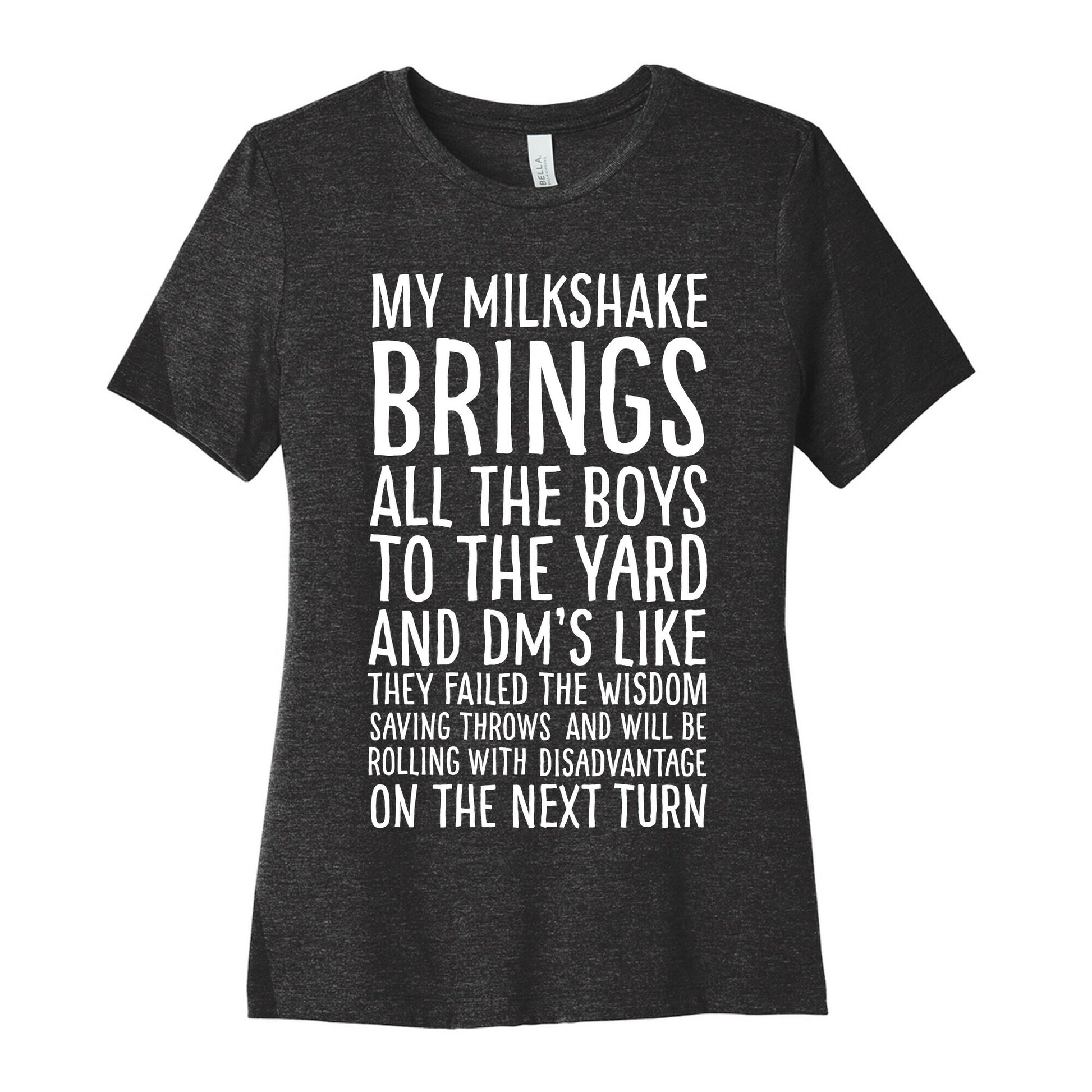 My Milkshake Causes Disadvantage on the Next Roll Women's Cotton Tee